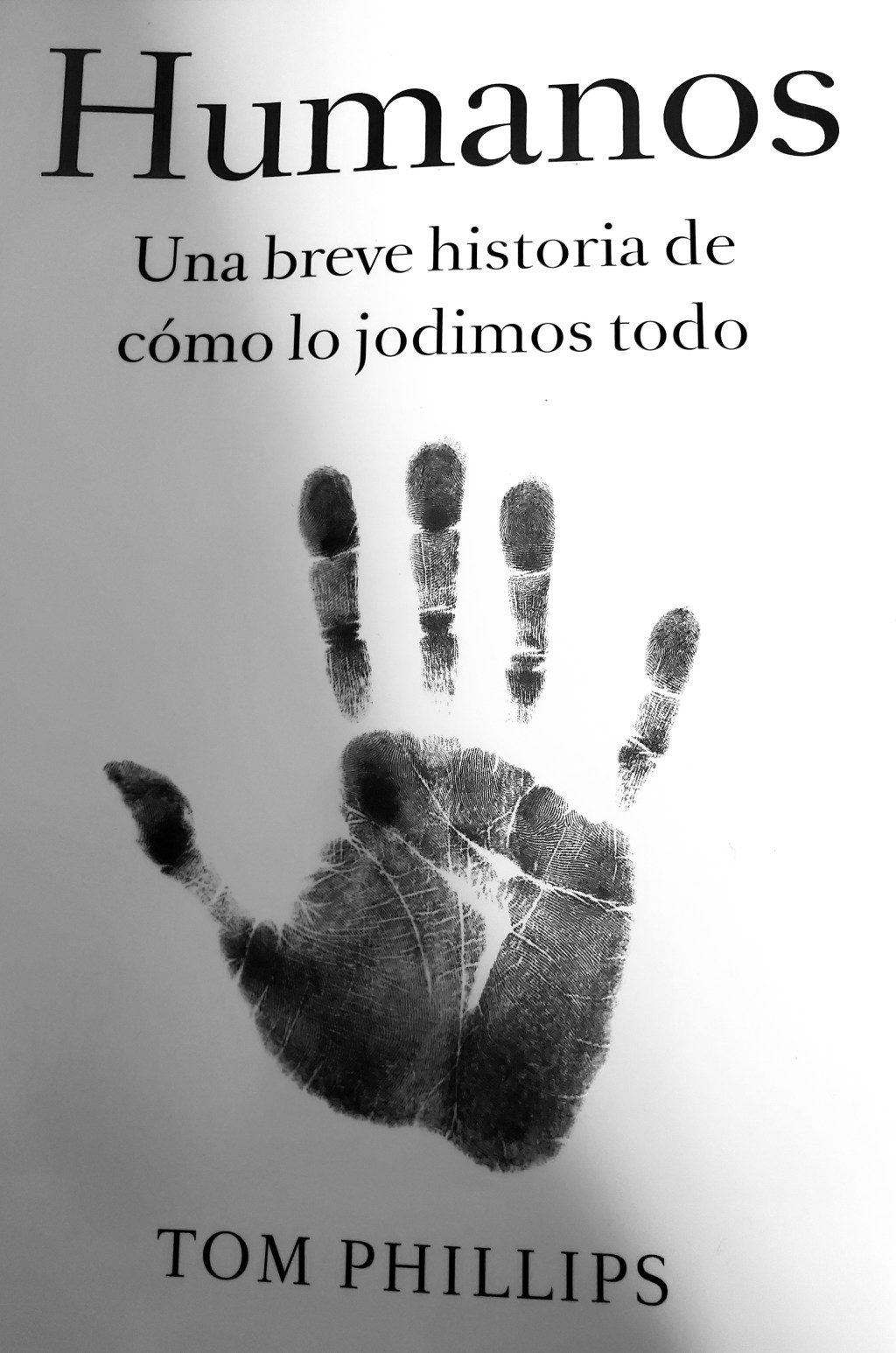 HUMANOS – UNA BREVE HISTORIA DE CÓMO LO JODIMOS&nbsp;TODO
