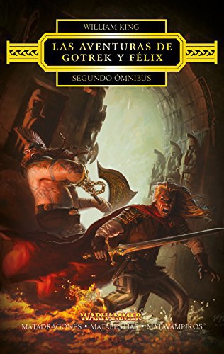 LAS AVENTURAS DE GOTREK Y FELIX. SEGUNDO&nbsp;ÓMNIBUS