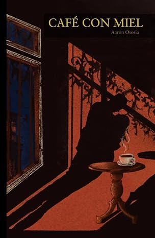 CAFE CON MIEL.  La literatura cubana tiene una nueva joya