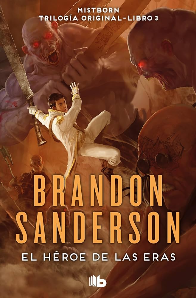 El héroe de las eras. Fe, sacrificio y transformación: la experiencia que he tenido con la lectura del volúmen final de la trilogia Nacidos de la Bruma, de Brandon Sanderson.